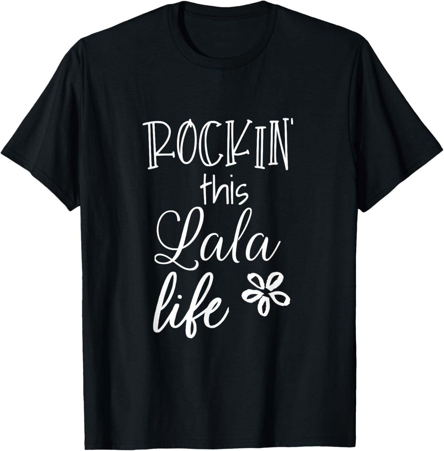 Rockin This Lala Life Special Grandma Grandmother T-Shirt - T-Shirt | Black