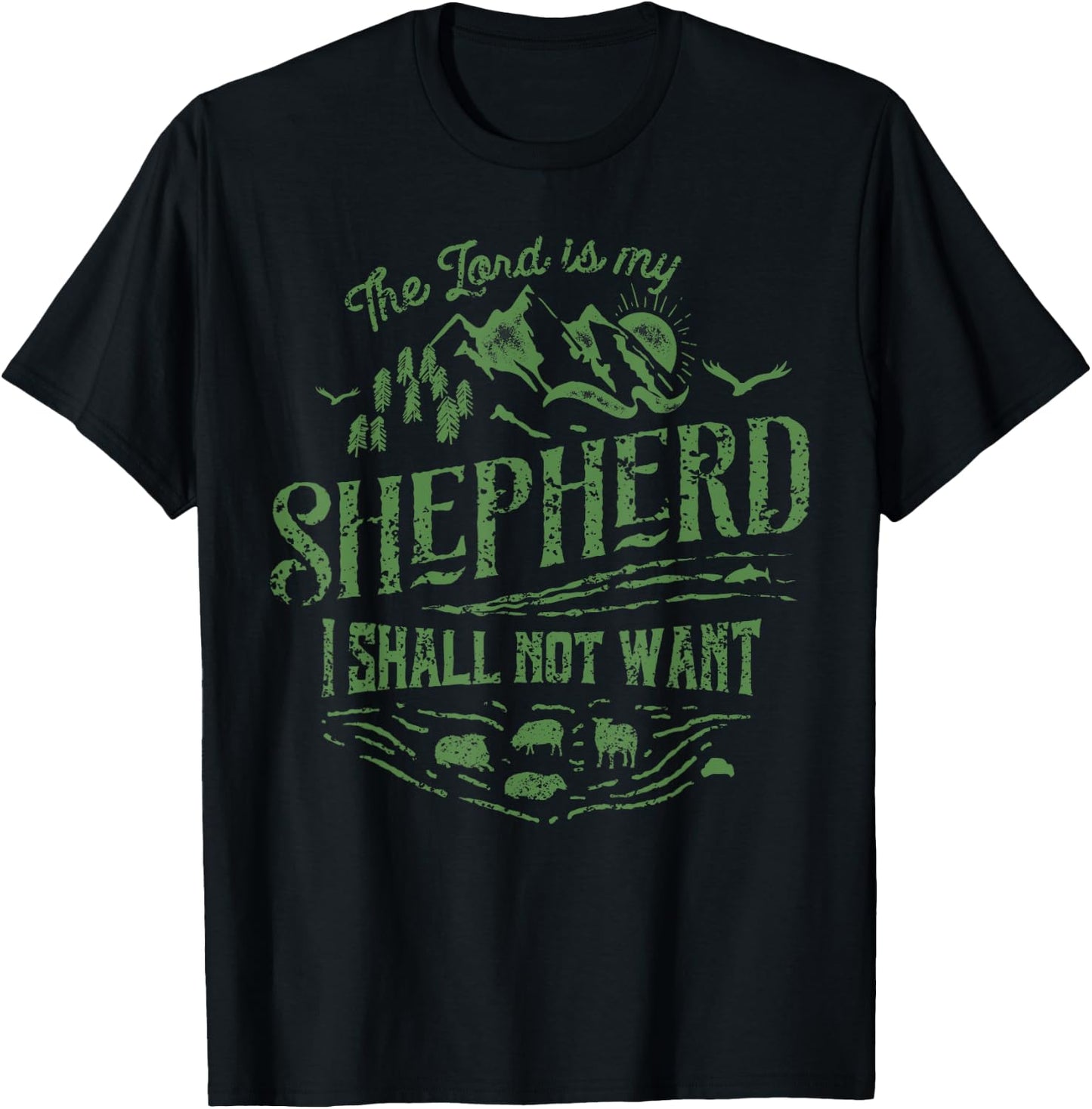 The Lord Is My Shepherd Psalms 23 - Christian T-Shirt - T-Shirt | Black