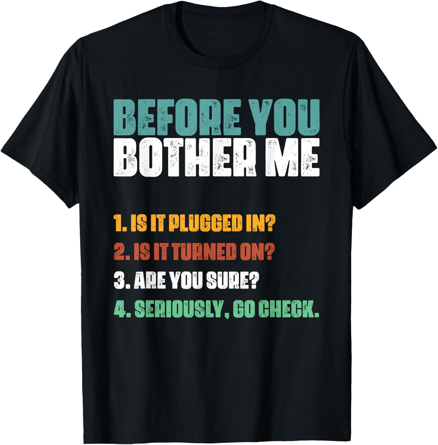 Information Technology Help Desk Humor Technical Support T-Shirt - T-Shirt | Black