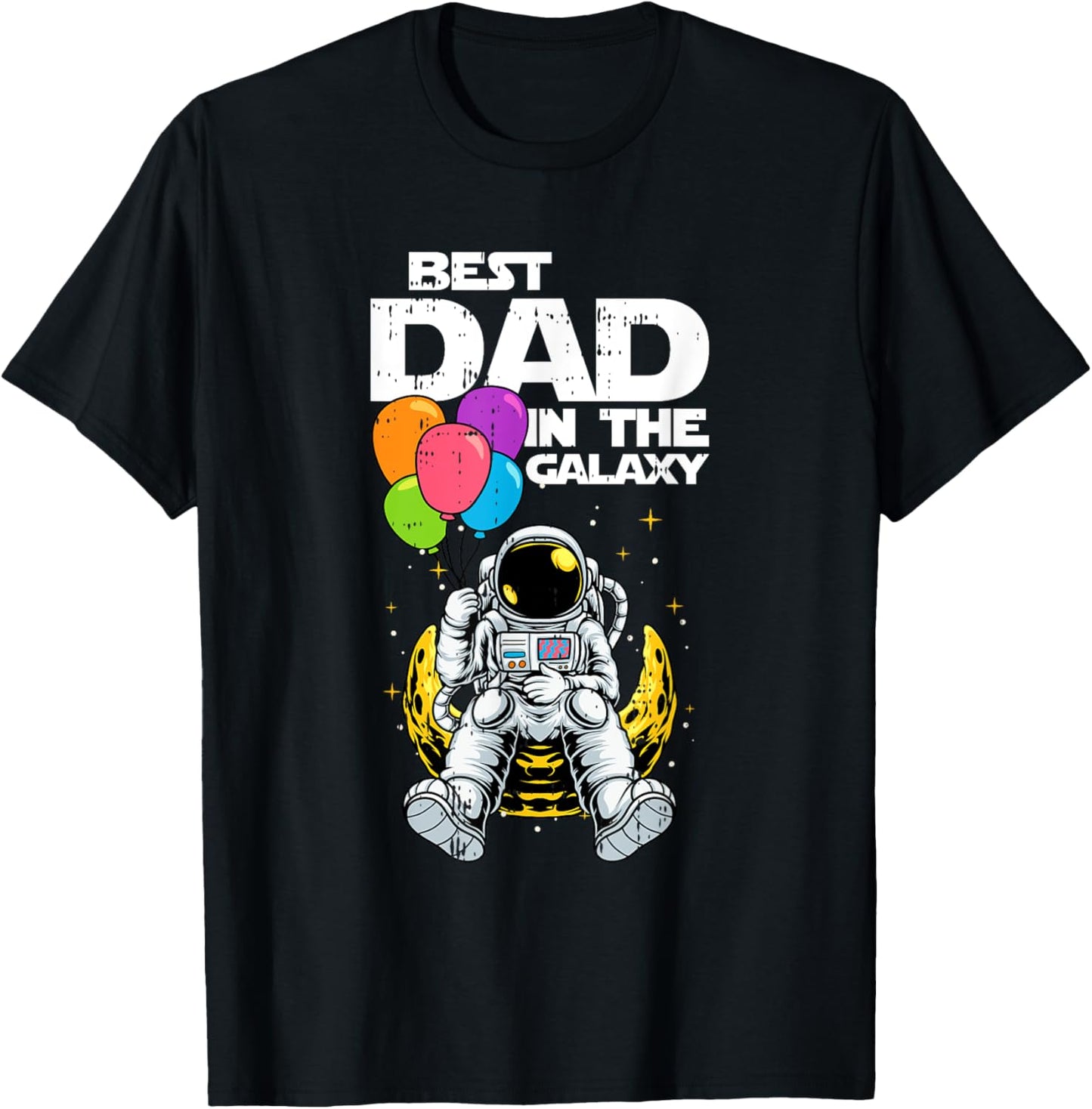 Best Dad In The Galaxy Fathers day Cool Astronaut Space Dad T-Shirt - T-Shirt | Black