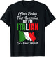 I hate being this awesome but im Italian so i cant help it T-Shirt - T-Shirt | Black