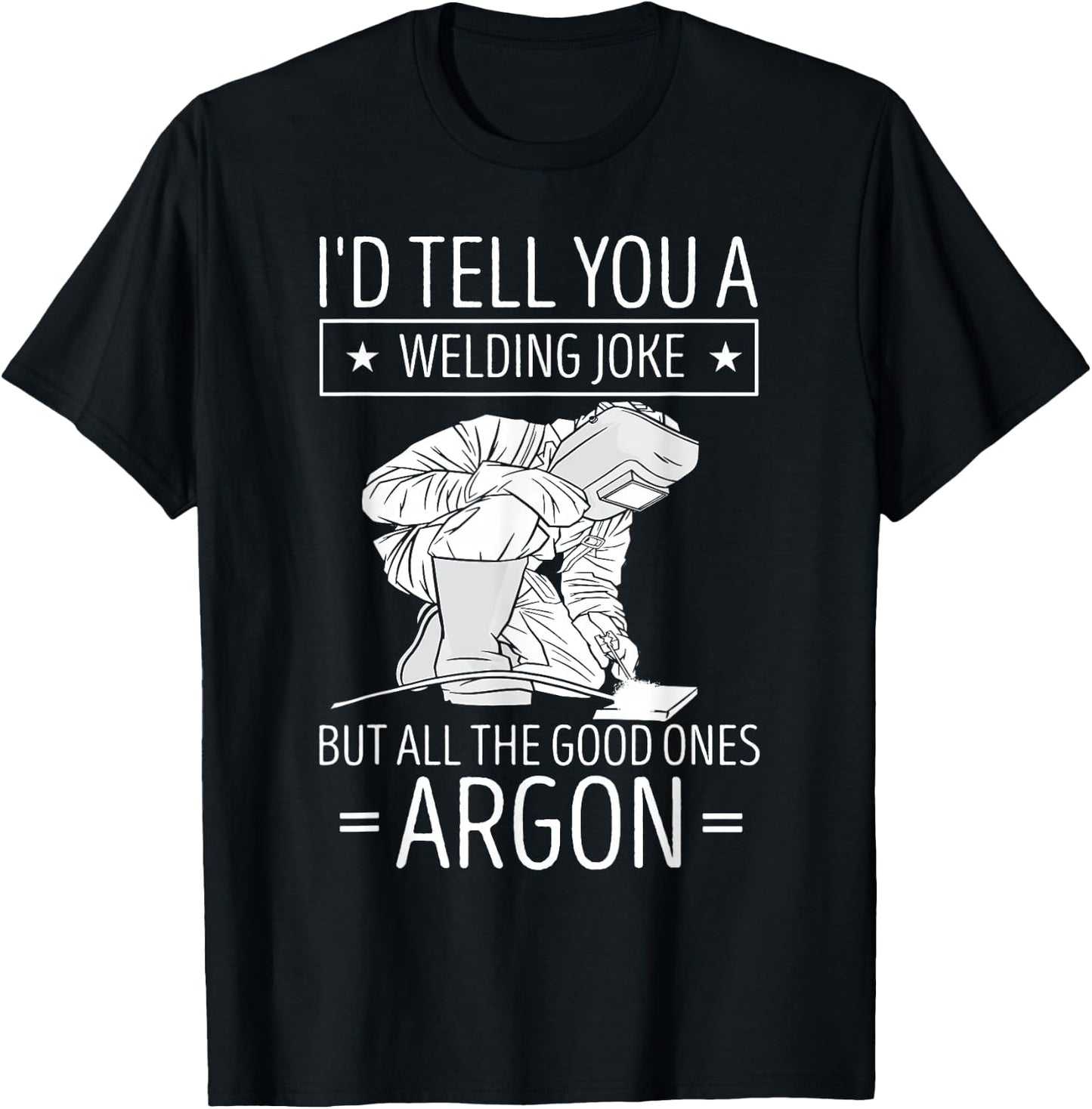 Welding Worker I'd Tell You A Welding Metalworking Welder T-Shirt - T-Shirt | Black