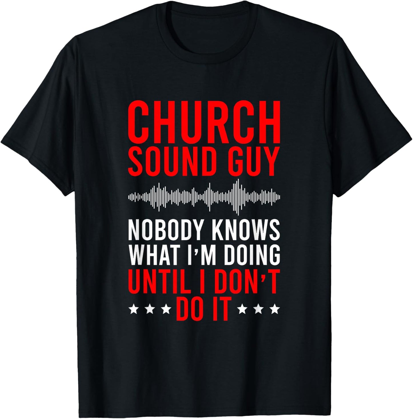 Funny Church Sound Guy Church Sound Technician T-Shirt - T-Shirt | Black