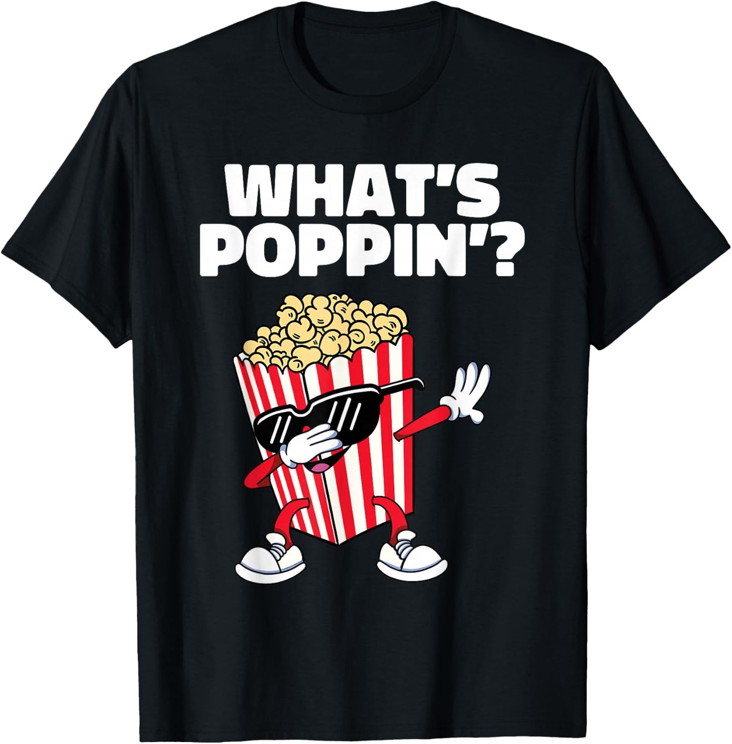 Cool Dabbing Popcorn Movie Night Funny What's Poppin T-Shirt - T-Shirt | Black