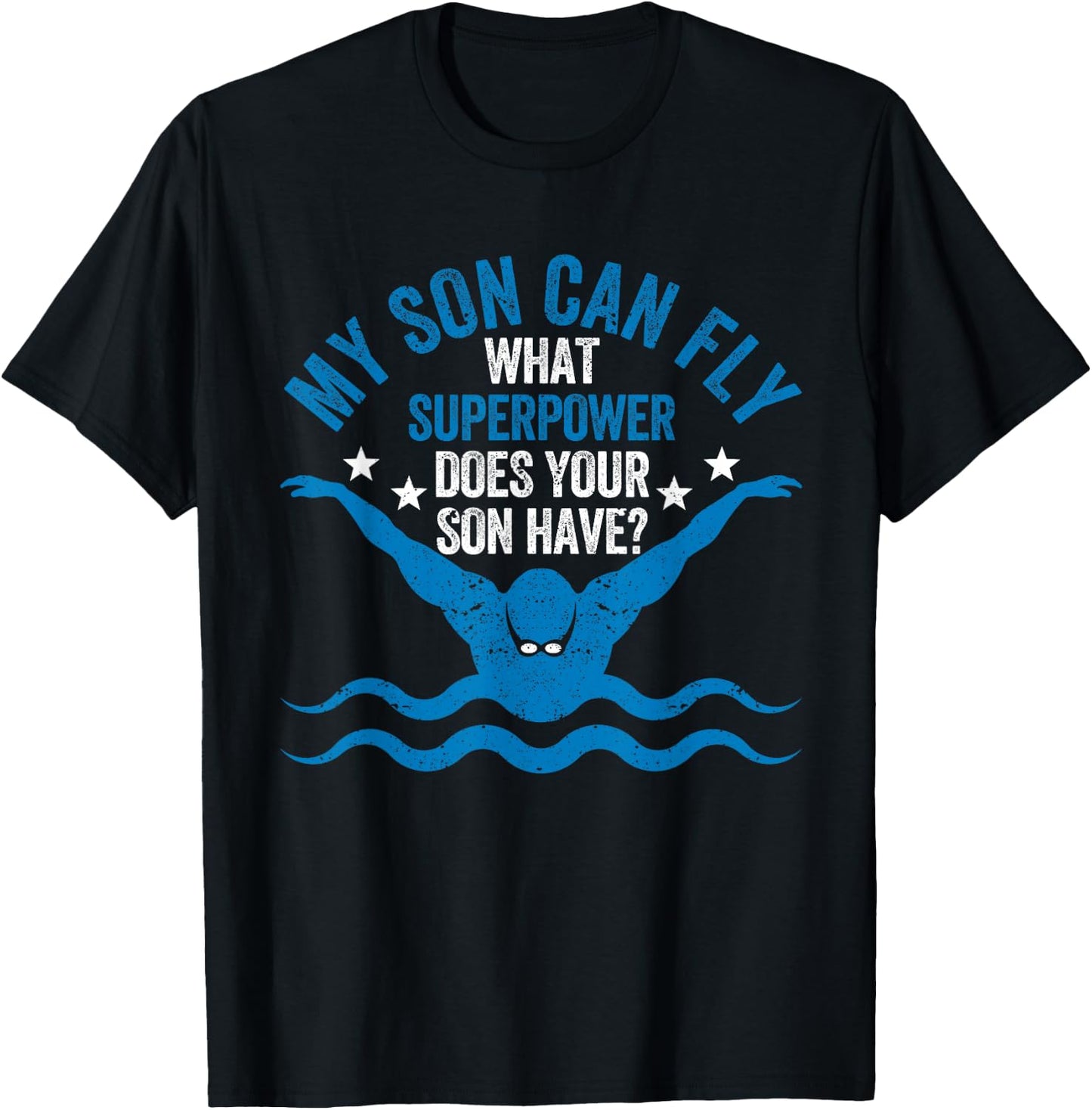 Superpower Funny Mom Dad Swimming Team Parent My Son Can Fly T-Shirt - T-Shirt | Black