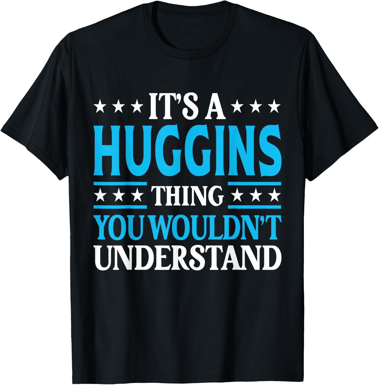 It's A Huggins Thing Surname Funny Family Last Name Huggins T-Shirt - T-Shirt | Black