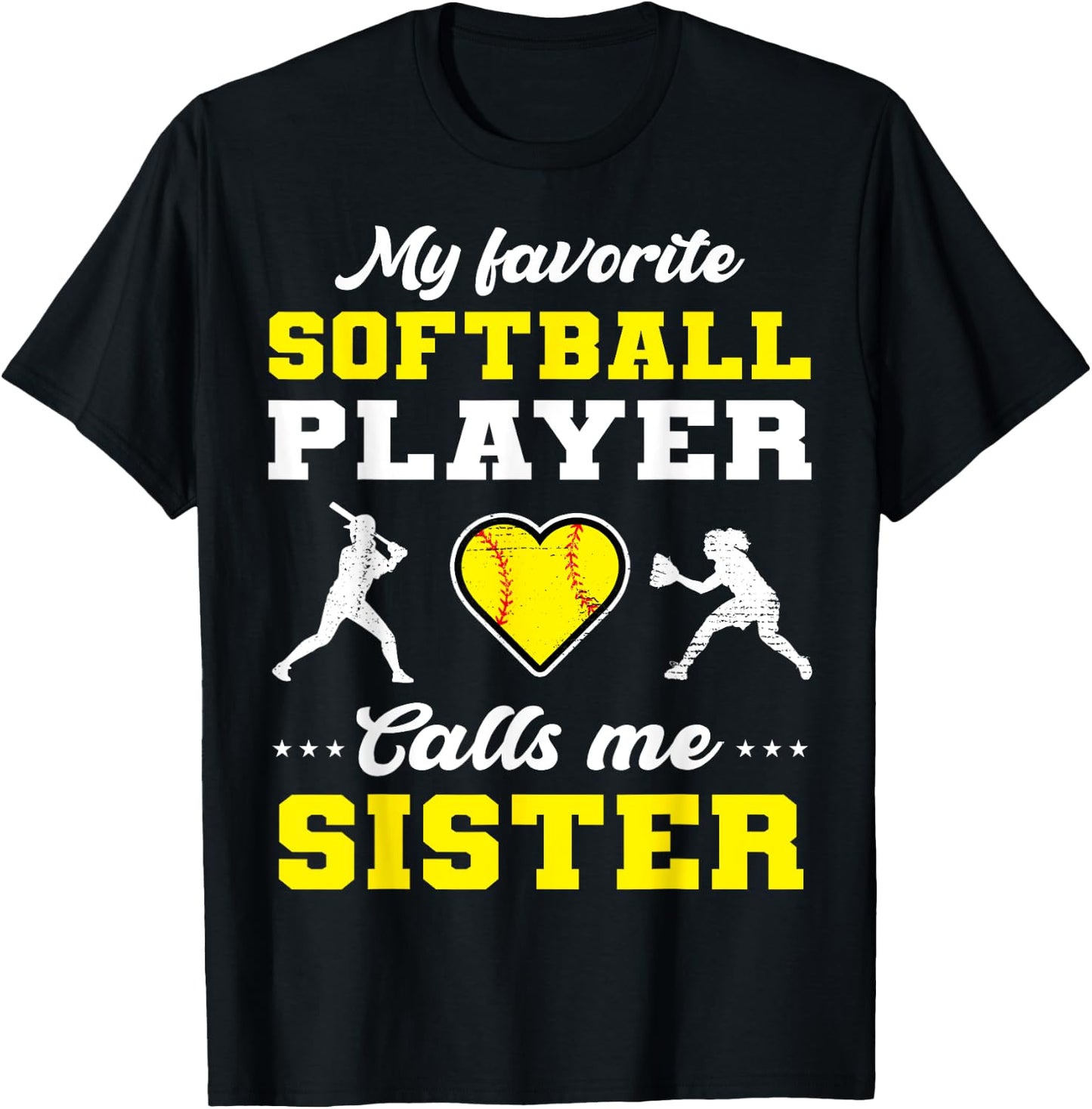 My Favorite Softball Player Calls Me Sister T-Shirt - T-Shirt | Black