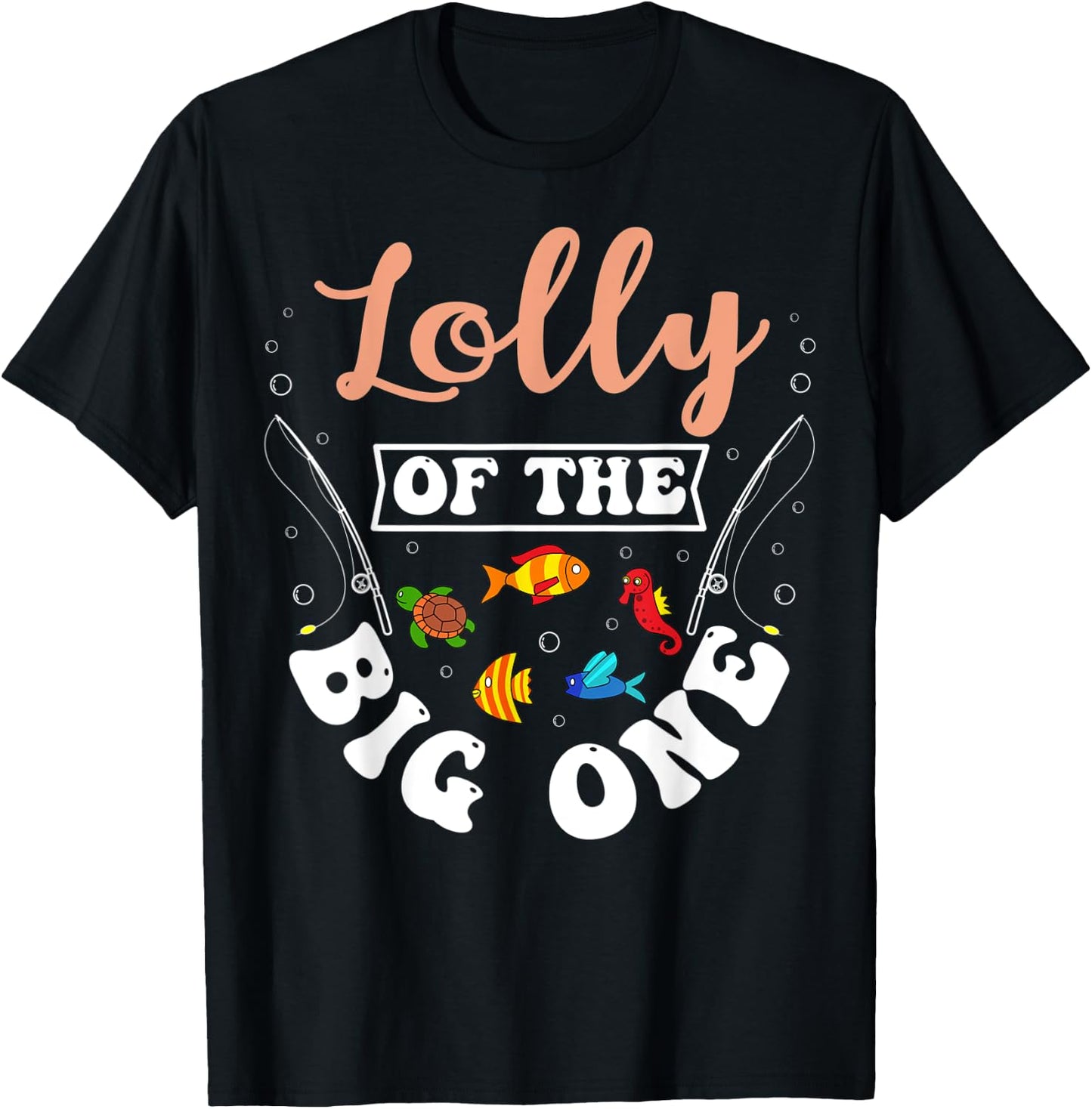 Lolly Of The Big One Fishing Birthday Party Bday Celebration T-Shirt - T-Shirt | Black