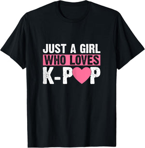 Just a Girl Who Loves K-pop Fan Kpop lover Girls love Heart T-Shirt - T-Shirt | Black