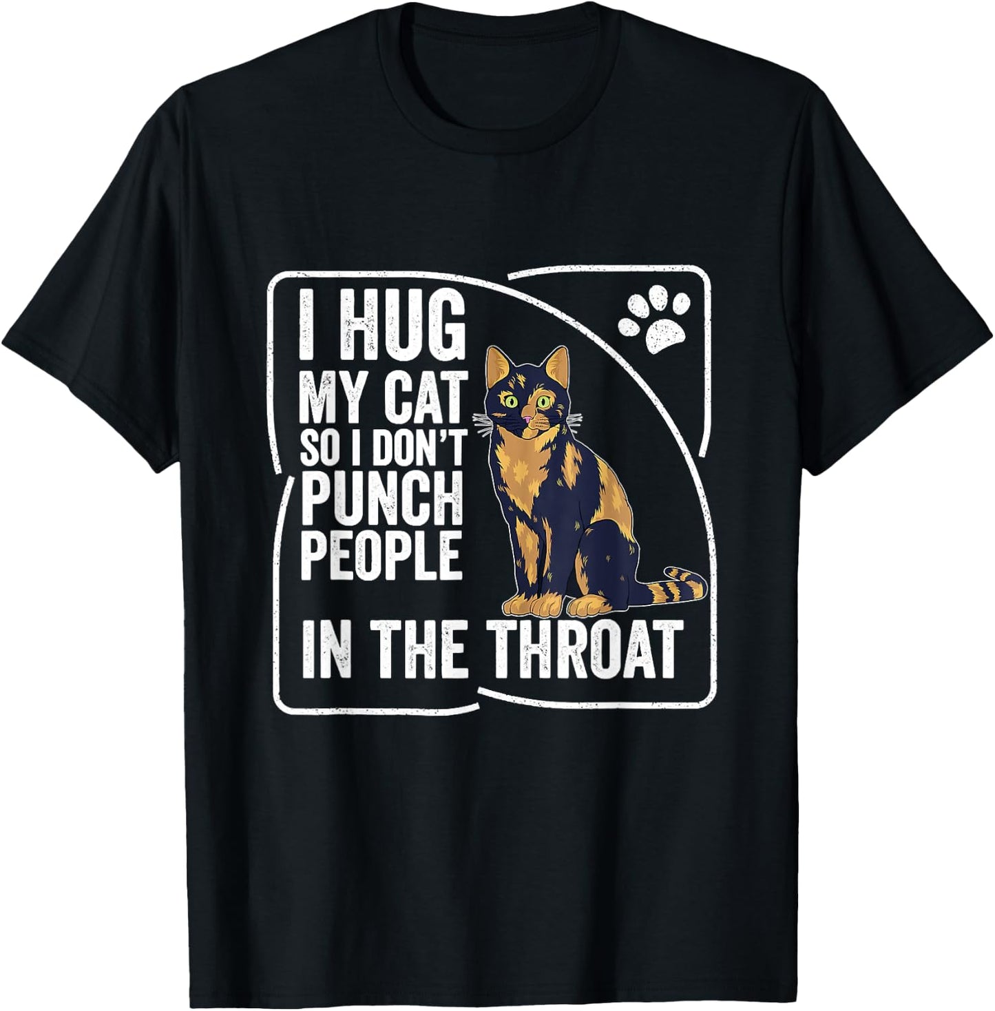 I Hug My Cat So I Don't Punch People Cat Tortoise T-Shirt - T-Shirt | Black