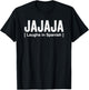 Jajaja Laughs In Spanish Funny Spain Country T-Shirt - T-Shirt | Black