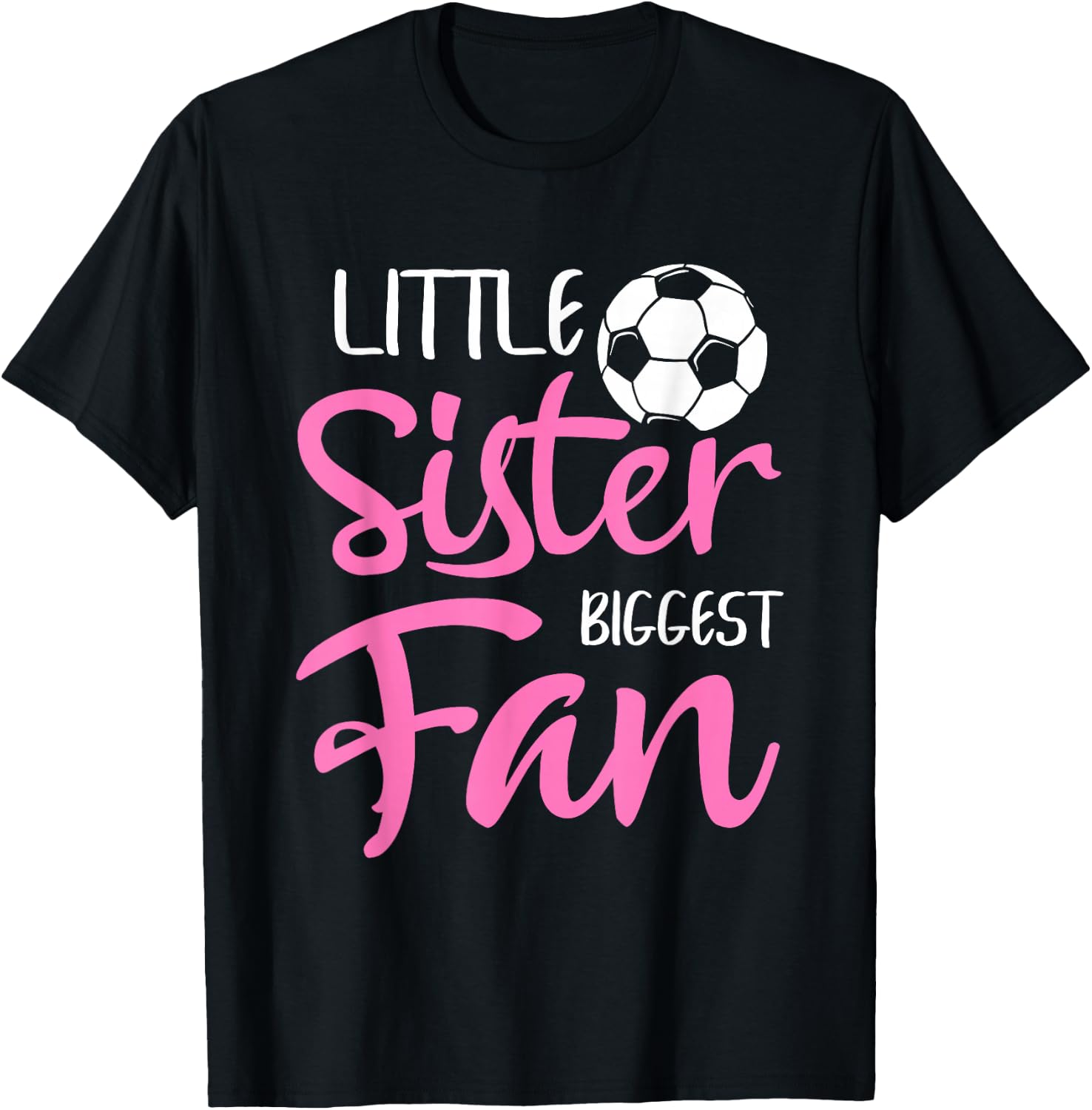 Little Sister Biggest Fan Soccer Players Fans T-Shirt - T-Shirt | Black