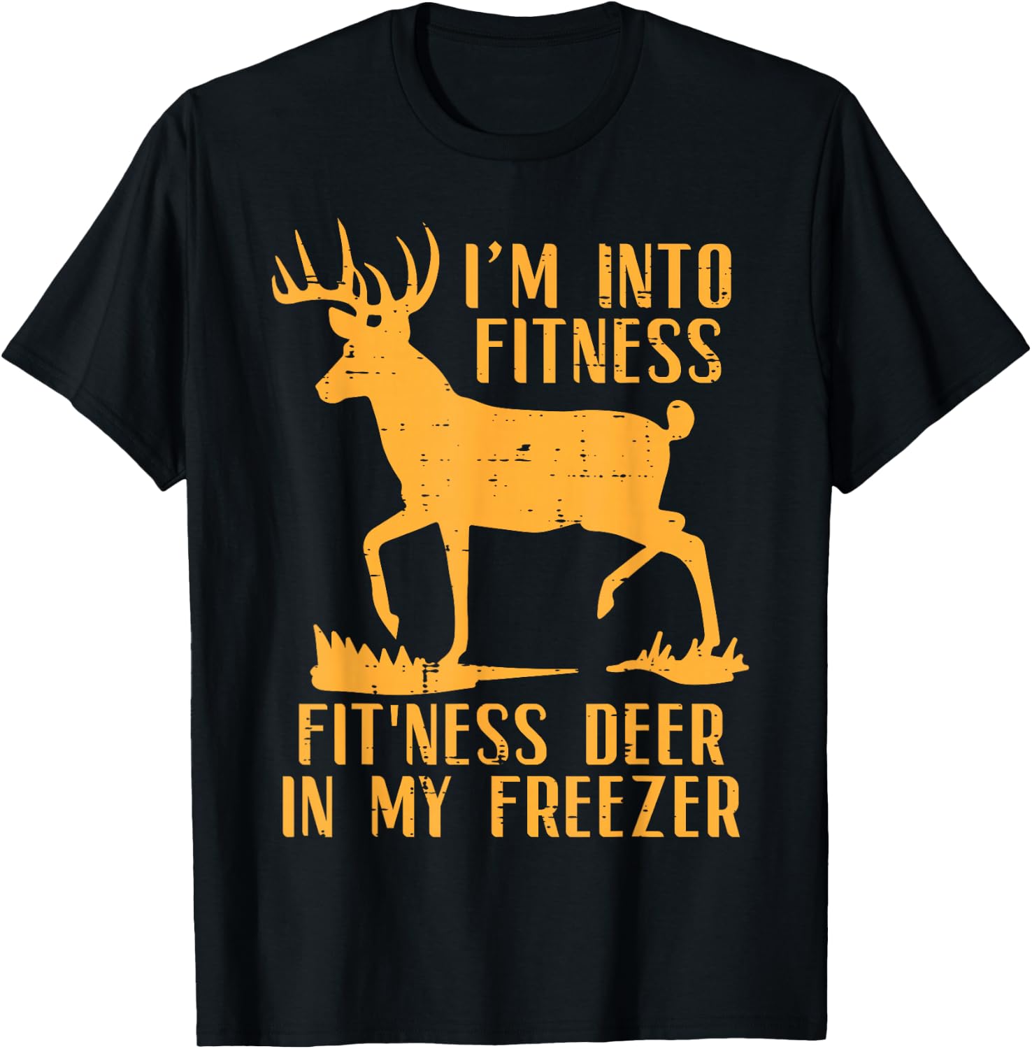 Into Fitness Fit Ness Deer Freezer Funny Hunting Men Women T-Shirt - T-Shirt | Black