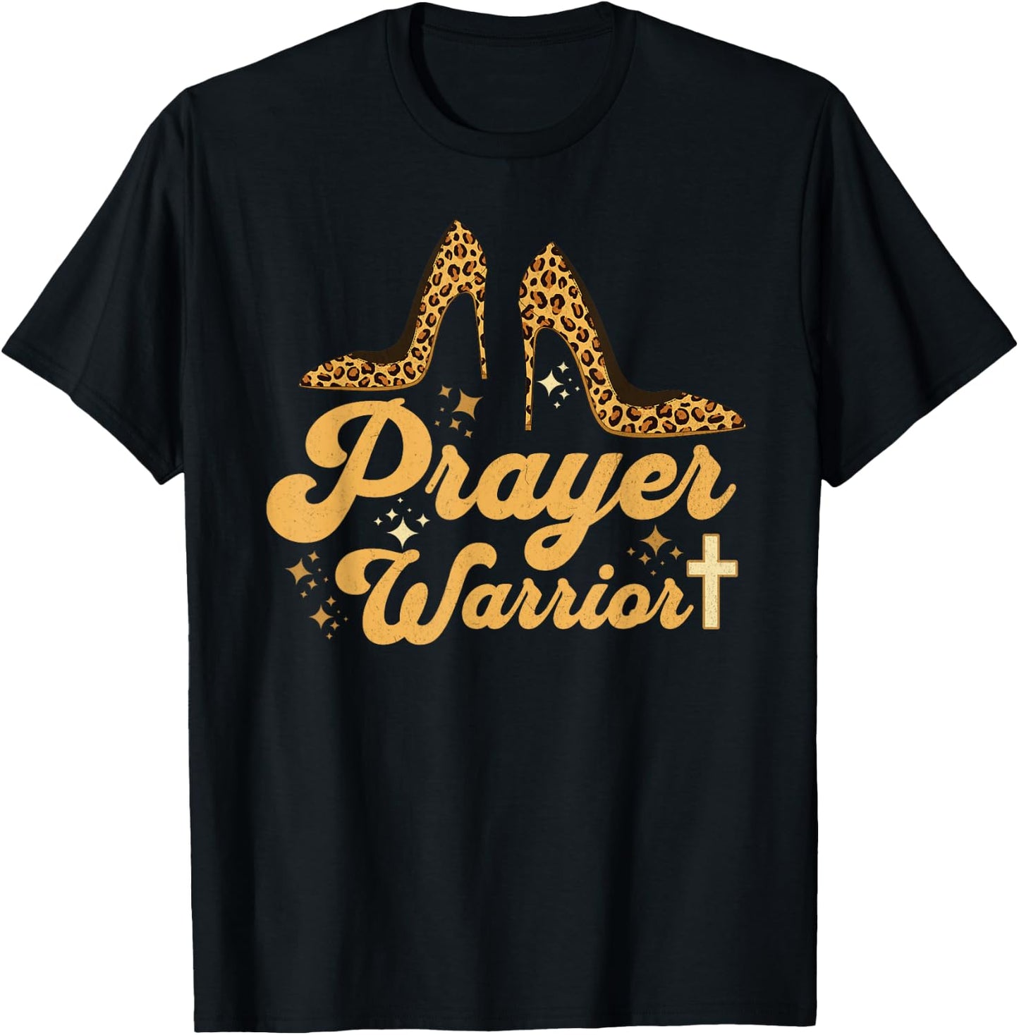 Christian Sayings Praying Quote Leopard Heels Prayer Warrior T-Shirt - T-Shirt | Black