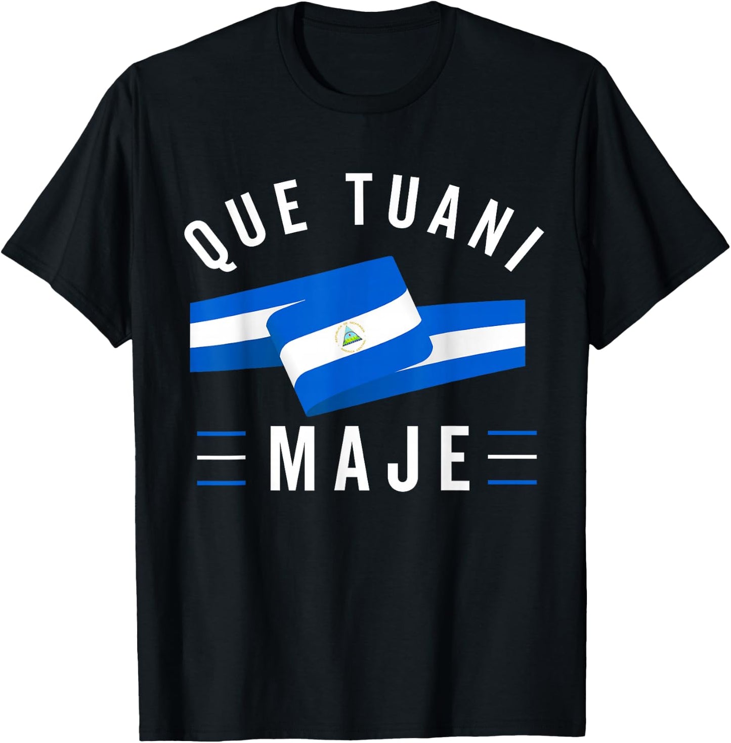 Nicaragua Flag Camiseta Nicaraguan Que Tuani Majer Slang T-Shirt - T-Shirt | Black