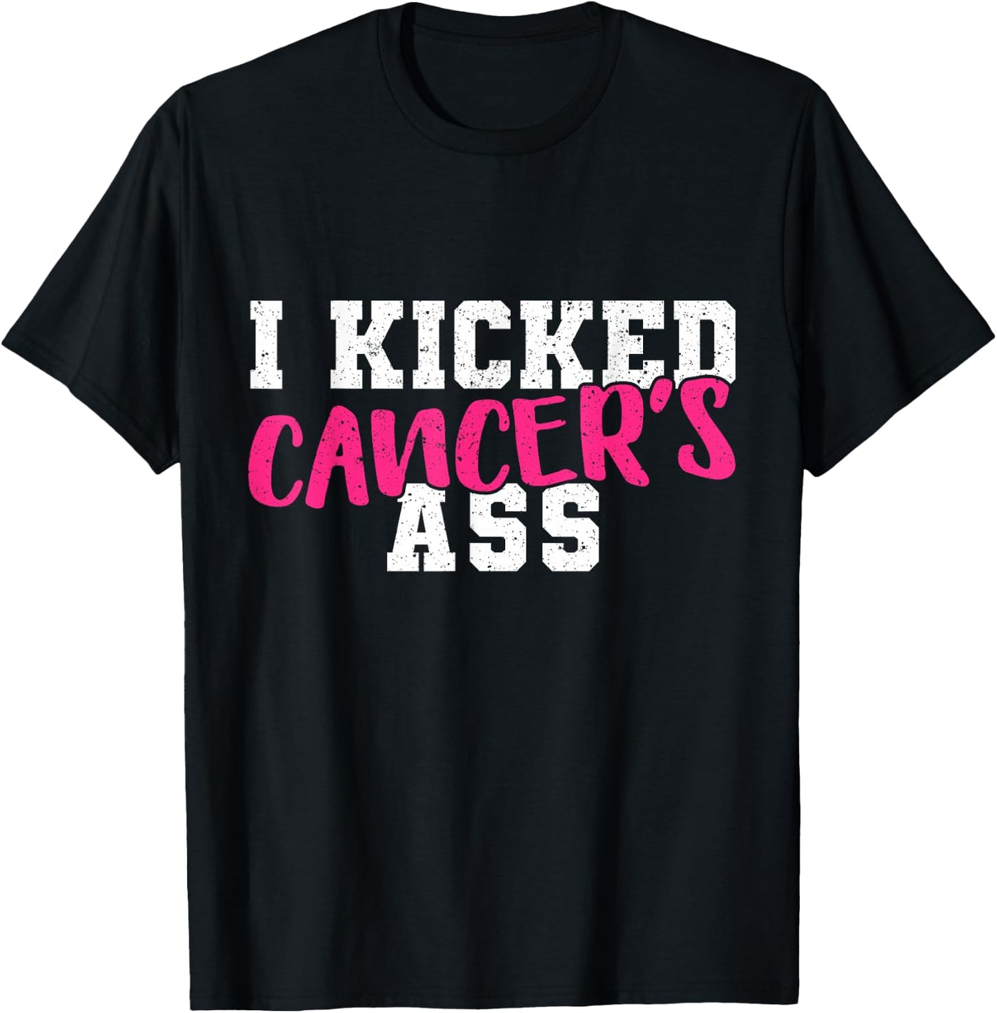 I Kicked Cancers Ass Breast Cancer Survivor T-Shirt - T-Shirt | Black