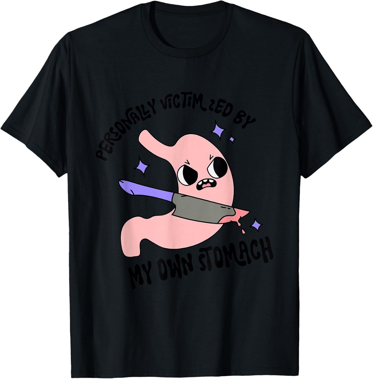 Personally Victimized By My Own Stomach Quote T-Shirt - T-Shirt | Black