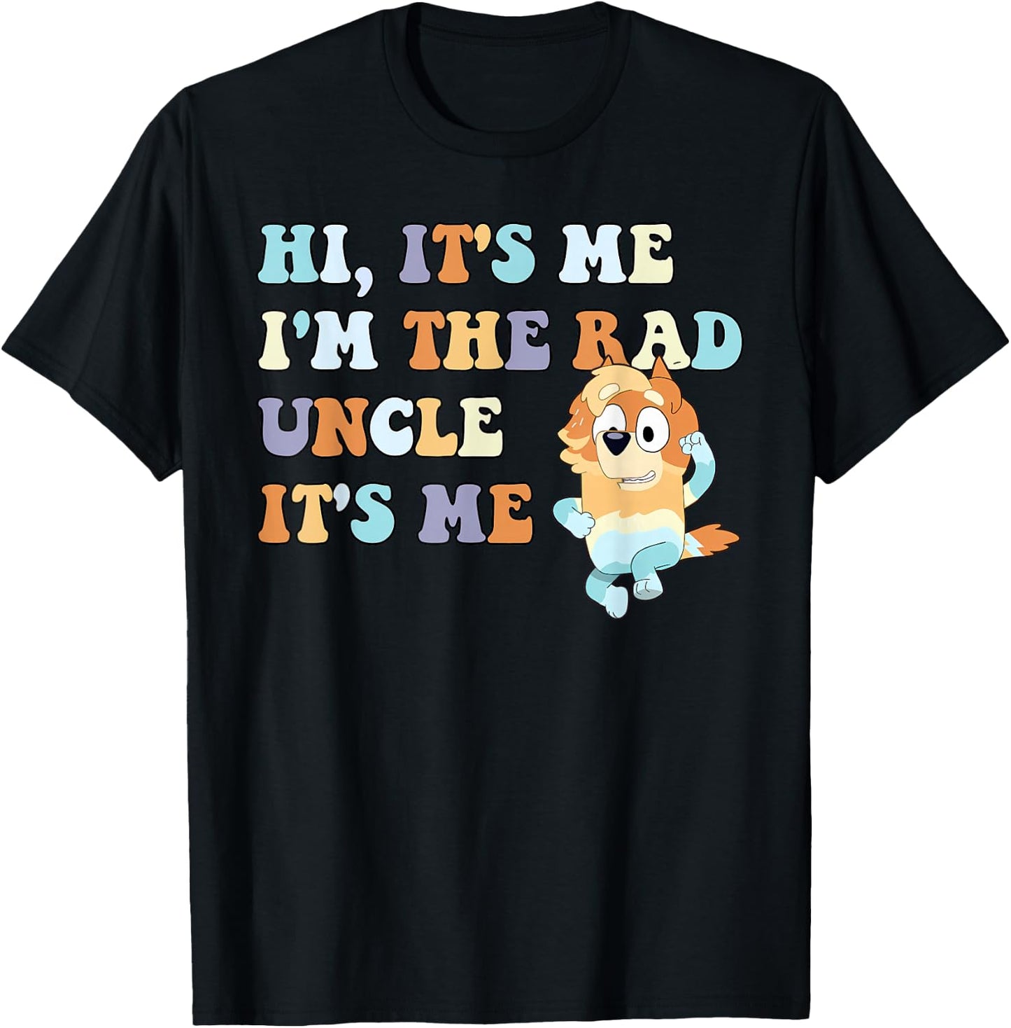 Hi It's Me I'm The Rad Uncle It's Me Trendy T-Shirt - T-Shirt | Black