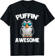 Puffin' Awesome - Funny Puffin Bird Sea Bird Cute Puffins T-Shirt - T-Shirt | Black