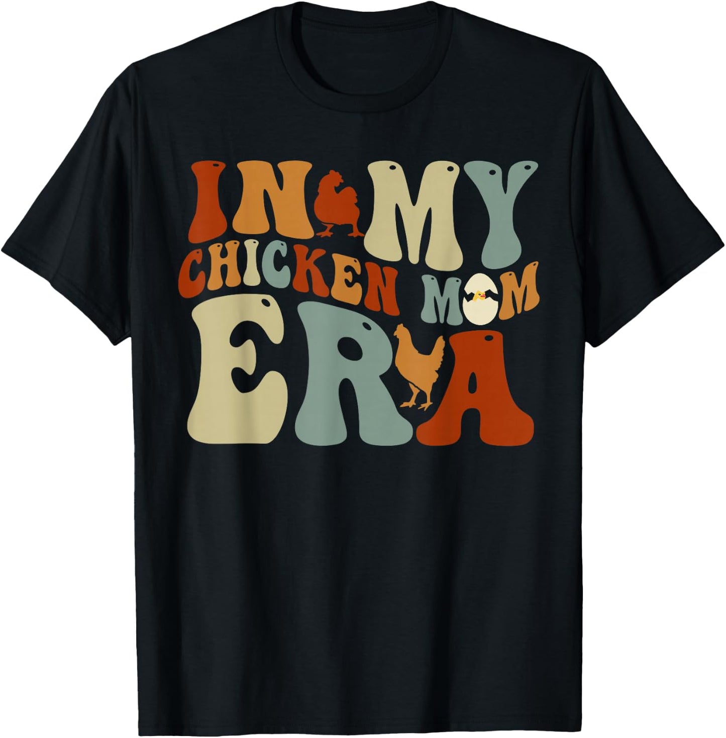 In My Chicken Mom Era for Chicken Mamas T-Shirt - T-Shirt | Black