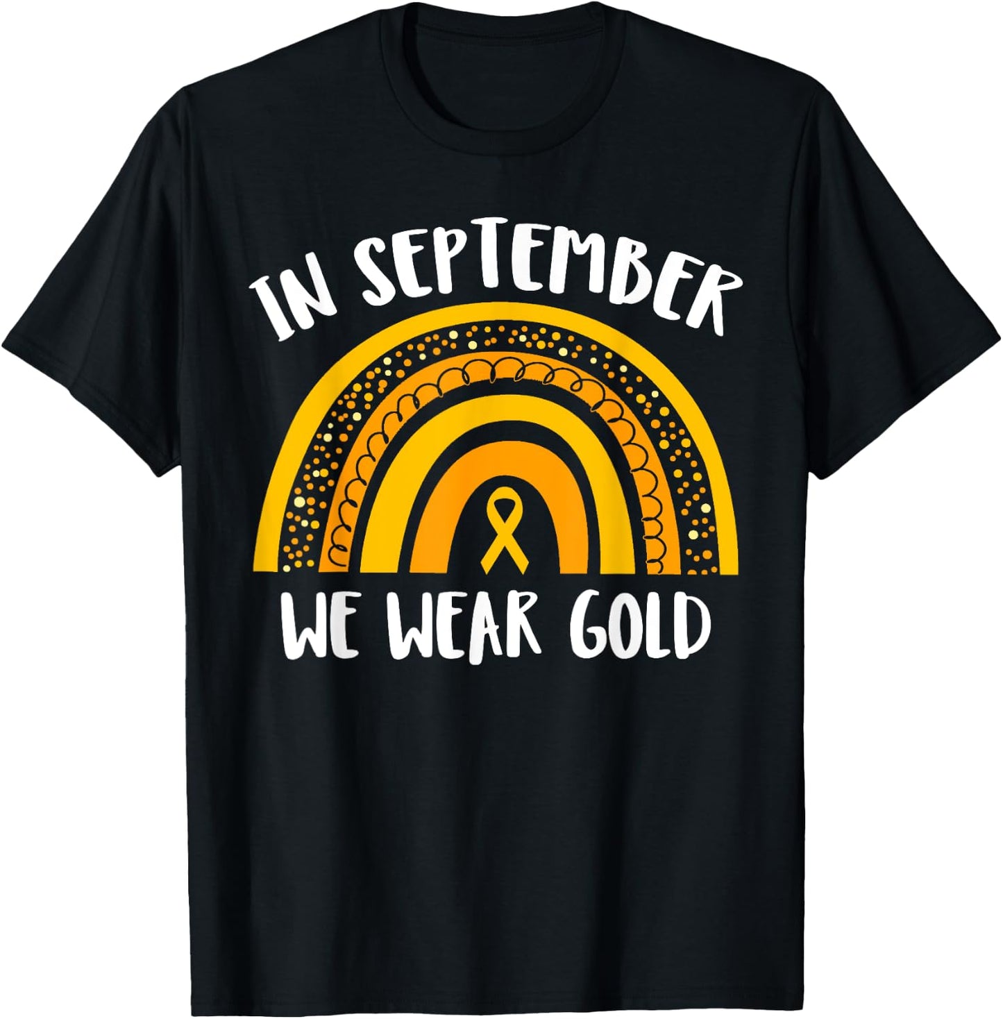 Childhood Cancer Awareness Month | In September We Wear Gold T-Shirt - T-Shirt | Black