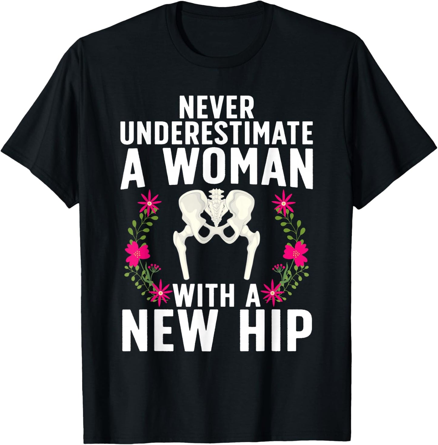 Funny Hip Replacement Art Girls Hip Surgery Lovers T-Shirt - T-Shirt | Black