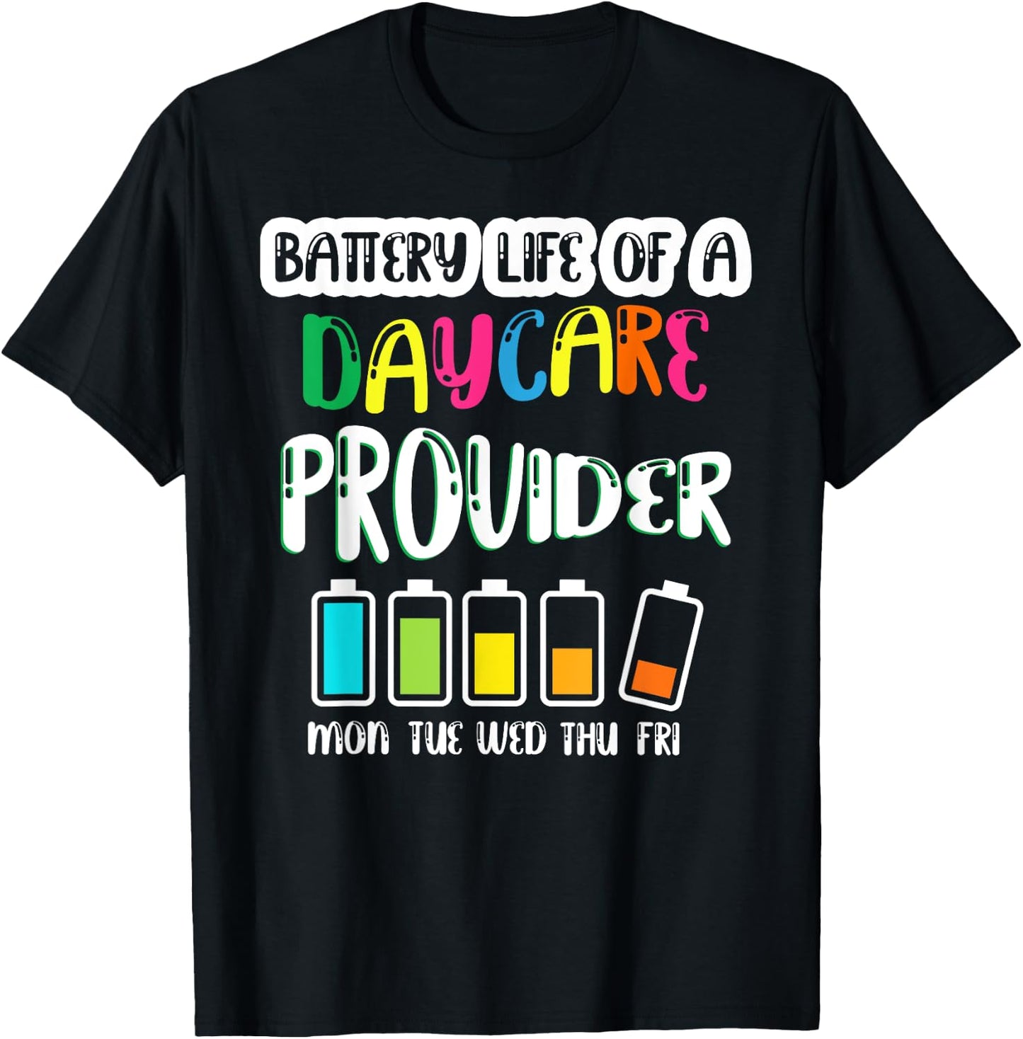 Battery Life of Daycare Provider Funny Teacher Back School T-Shirt - T-Shirt | Black