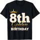 8th Golden Birthday Age Crown 8 Year Old Funny B-Day T-Shirt - T-Shirt | Black
