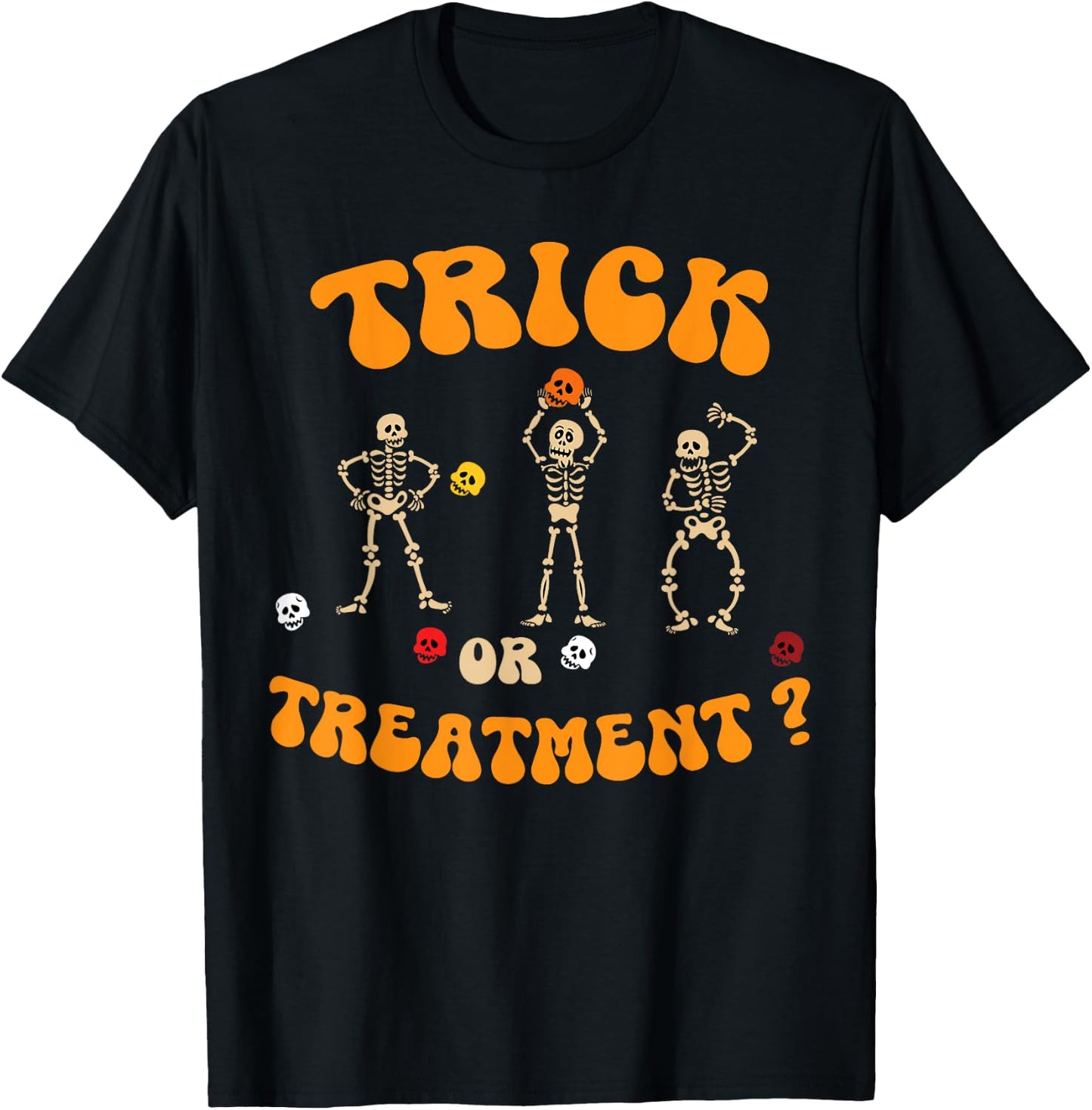 Trick Or Treatment Physical Therapy Skeleton PT Halloween T-Shirt - T-Shirt | Black