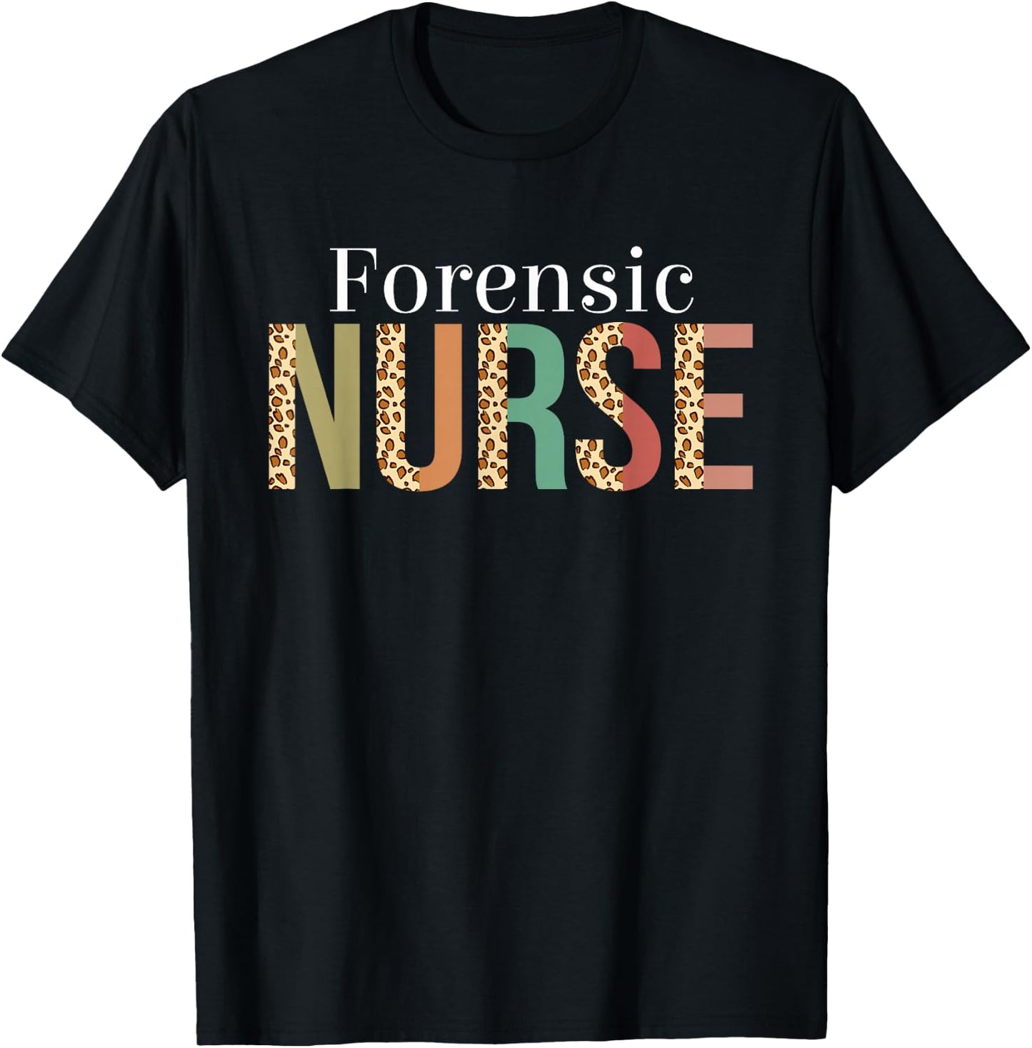 Leopard Forensic Nurse Gifts Nursing Apparel T-Shirt - T-Shirt | Black
