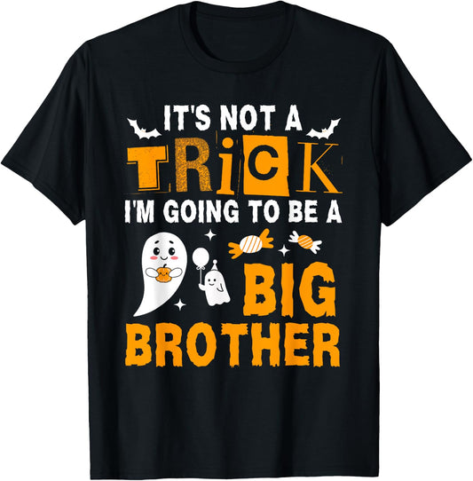 It's Not A Trick I'm Going To Be A Big Brother Halloween T-Shirt - T-Shirt | Black