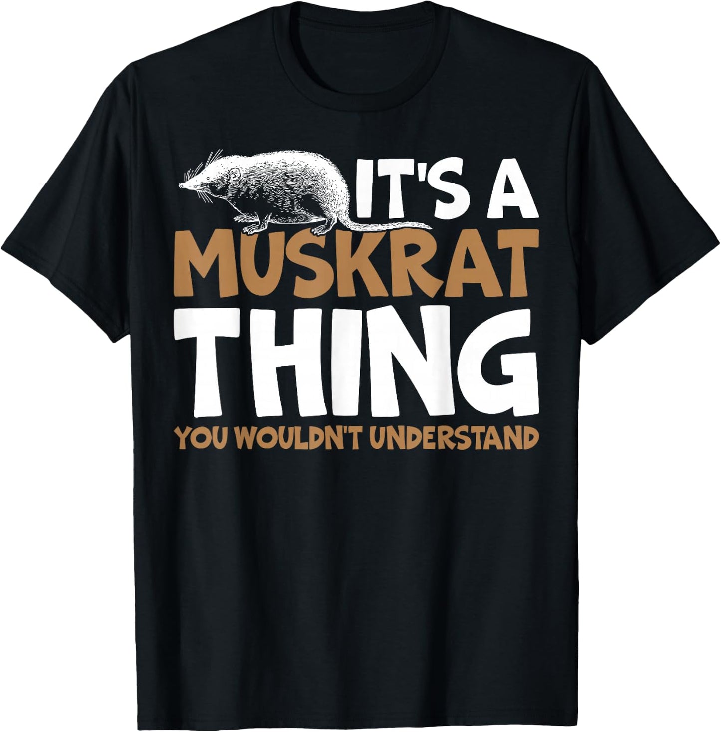 It's A Muskrat Thing, You Wouldn't Understand Retro Muskrat T-Shirt - T-Shirt | Black