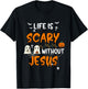 Life is Scary Without Jesus Christian Halloween Fall Ghost T-Shirt - T-Shirt | Black