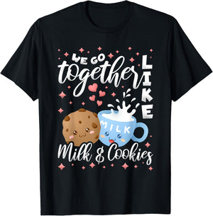 We Go Together Like Milk And Cookies, Baking T-Shirt - T-Shirt | Black