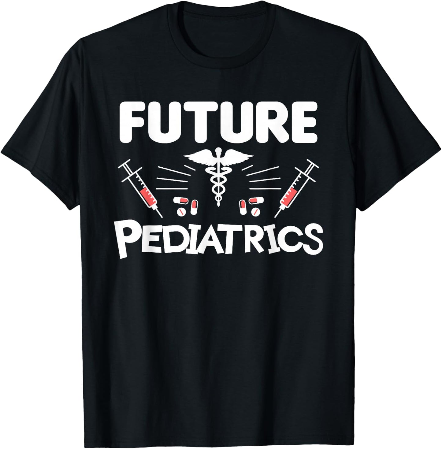 Future Pediatrics Pediatrician Physician Doctor T-Shirt - T-Shirt | Black