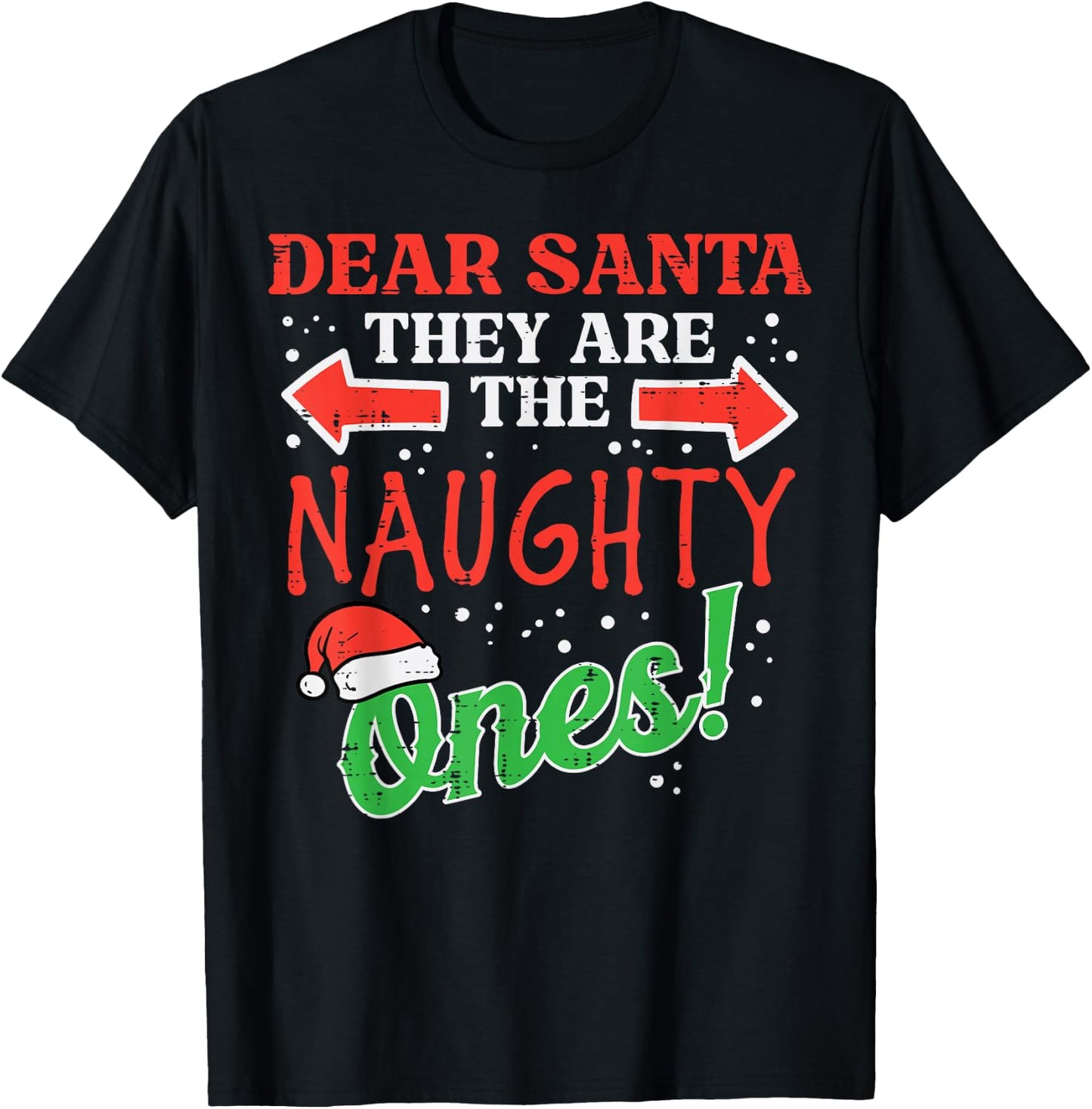 Dear Santa They Naughty Ones Christmas Xmas Men Women Kids T-Shirt - T-Shirt | Black