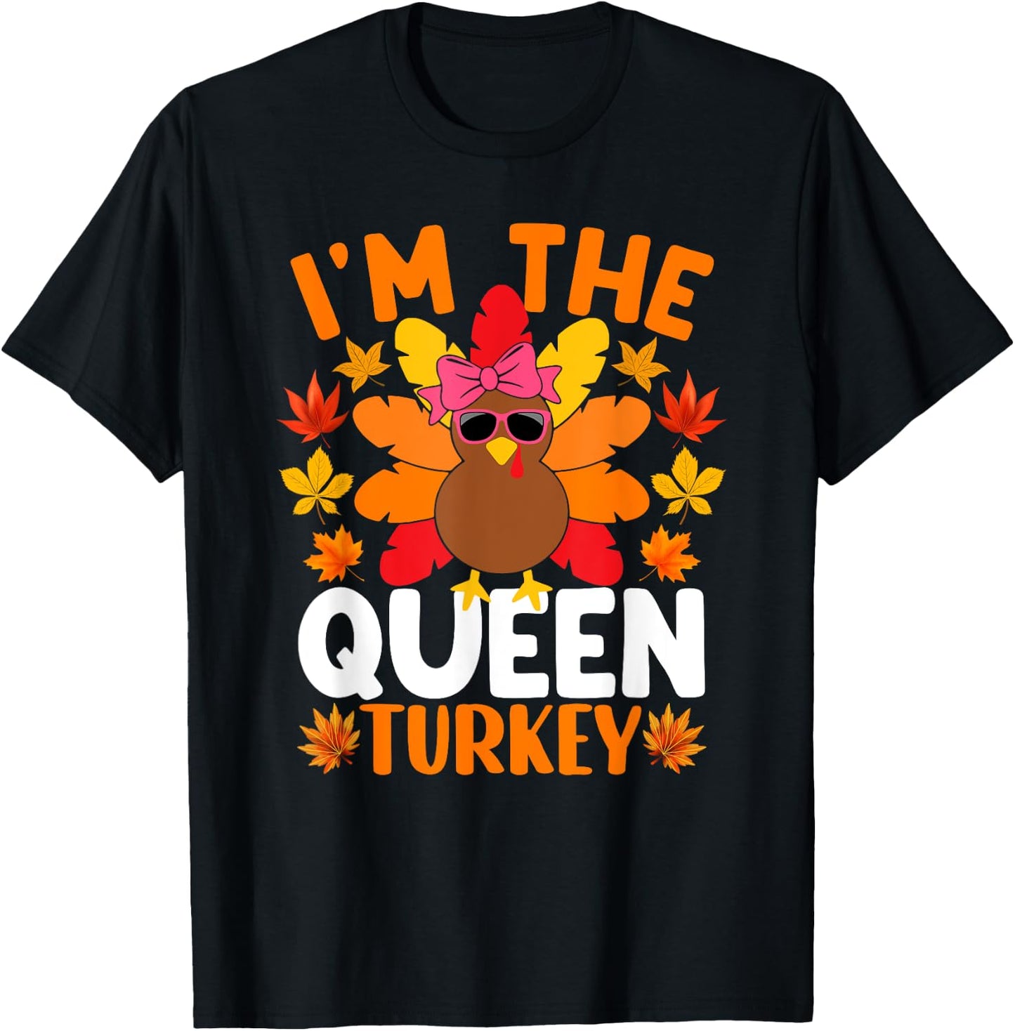 I'm The Queen Turkey Shirt Funny Turkey Thanksgiving T-Shirt - T-Shirt | Black