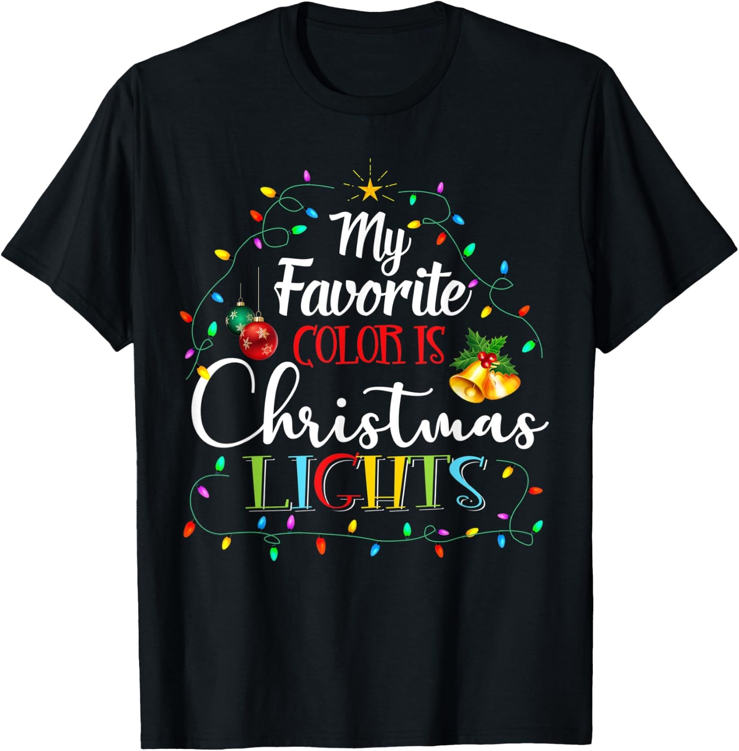 My Favorite Color Is Christmas Lights Xmas Pajamas Family T-Shirt - T-Shirt | Black