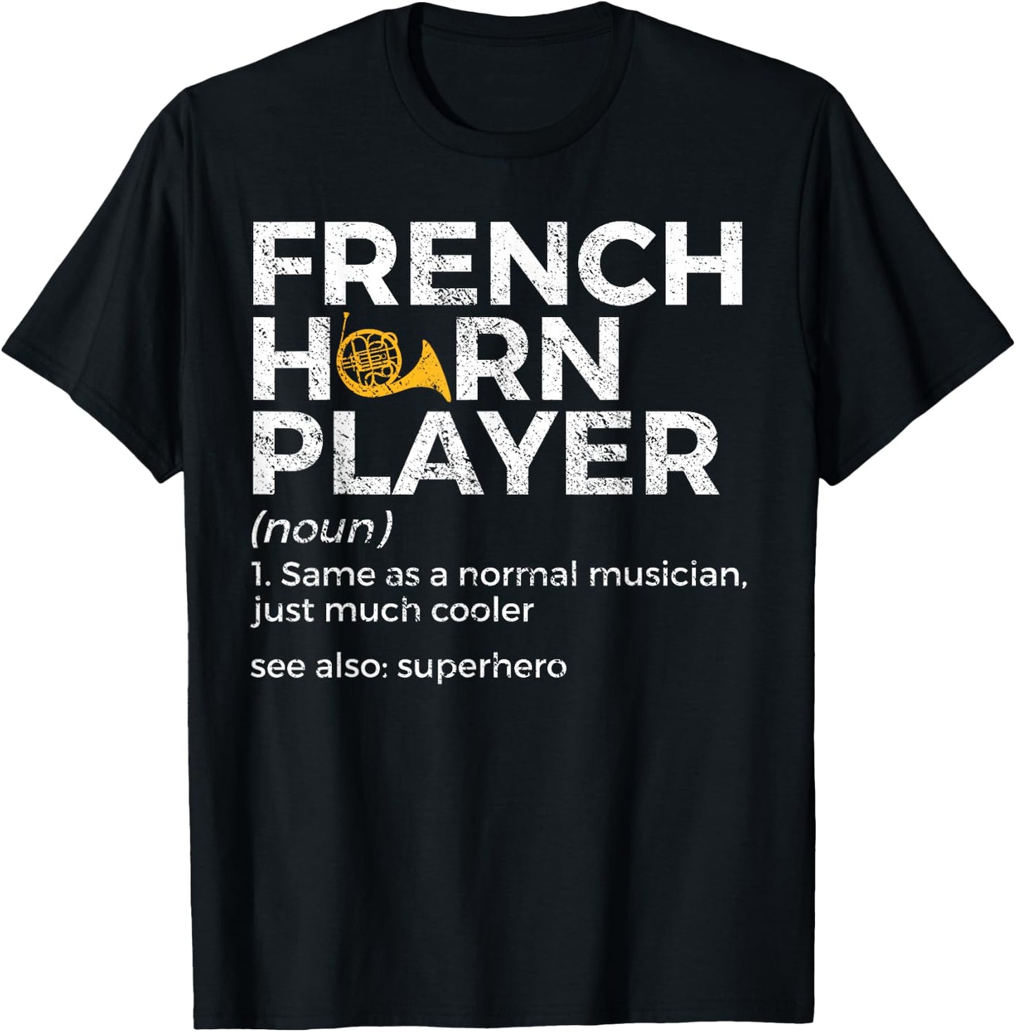 French Horn Player Definition Funny French Horn T-Shirt - T-Shirt | Black