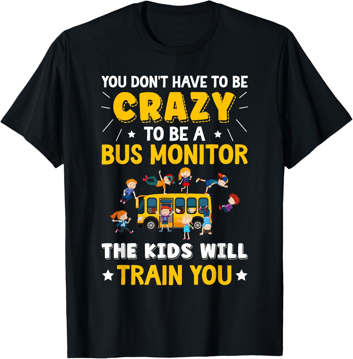 To Be A Bus Monitor School Bus Monitor T-Shirt - T-Shirt | Black