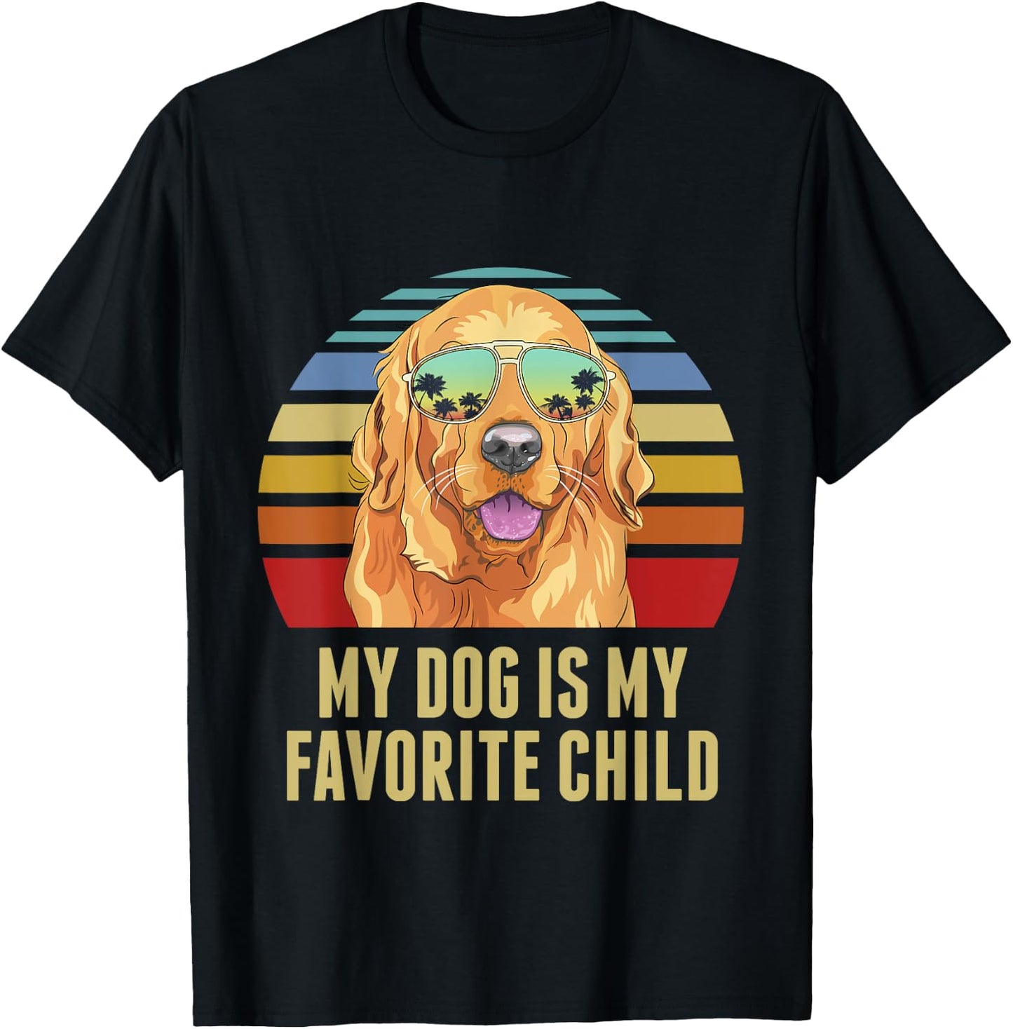 My Dog is My Favorite Child Funny Golden Retriever T-Shirt - T-Shirt | Black