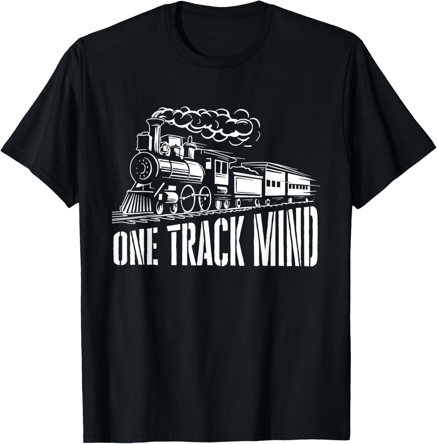 One Track Mind - Train Lover Locomotive Worker Railroad T-Shirt - T-Shirt | Black