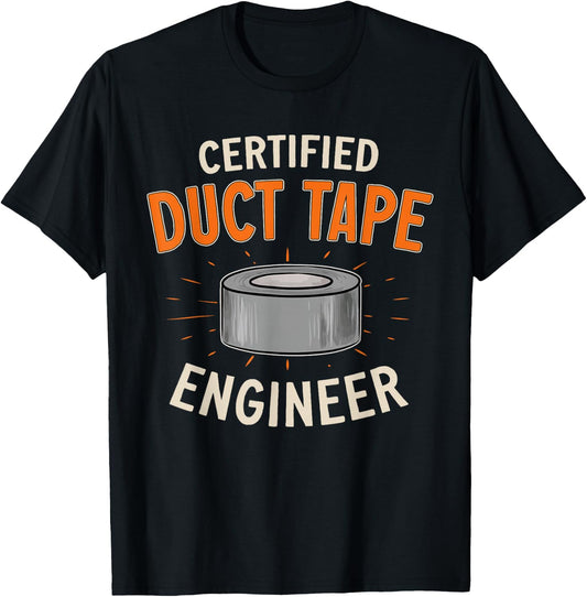 Certified Duct Tape Engineer Handyman Duct Tape T-Shirt - T-Shirt | Black