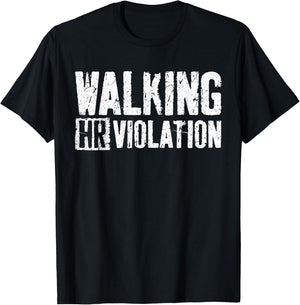 Walking HR Violation Shirt Funny Employee Coworker T-Shirt - T-Shirt | Black