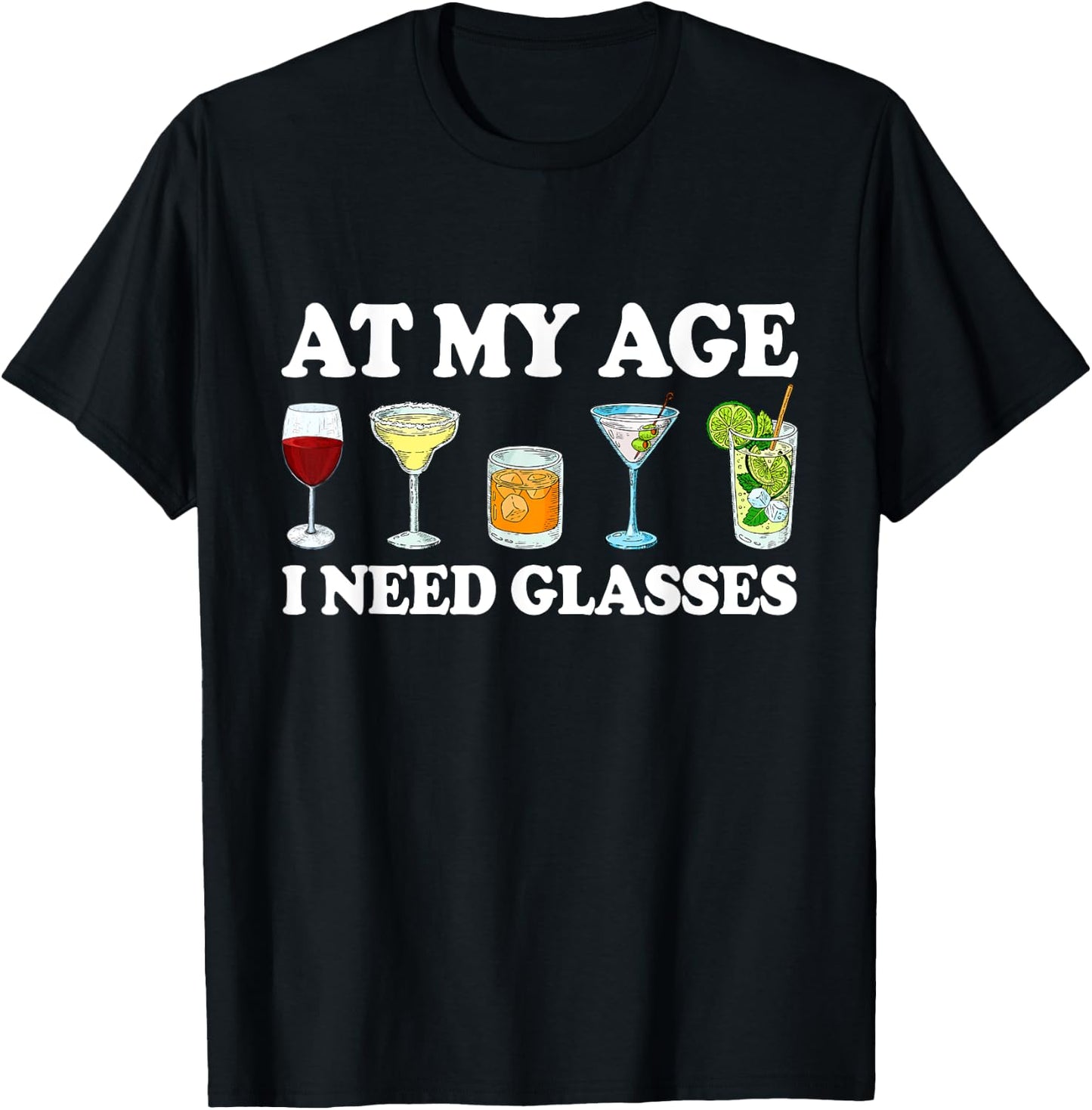 At My Age I Need Glasses Drinking Lovers Matching Family T-Shirt - T-Shirt | Black