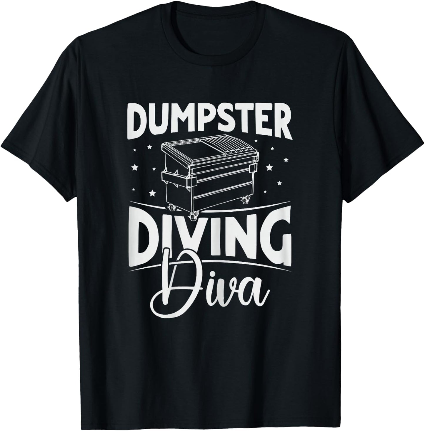 Dumpster Diving Diva Design for a Dumpster Diving Lady T-Shirt - T-Shirt | Black