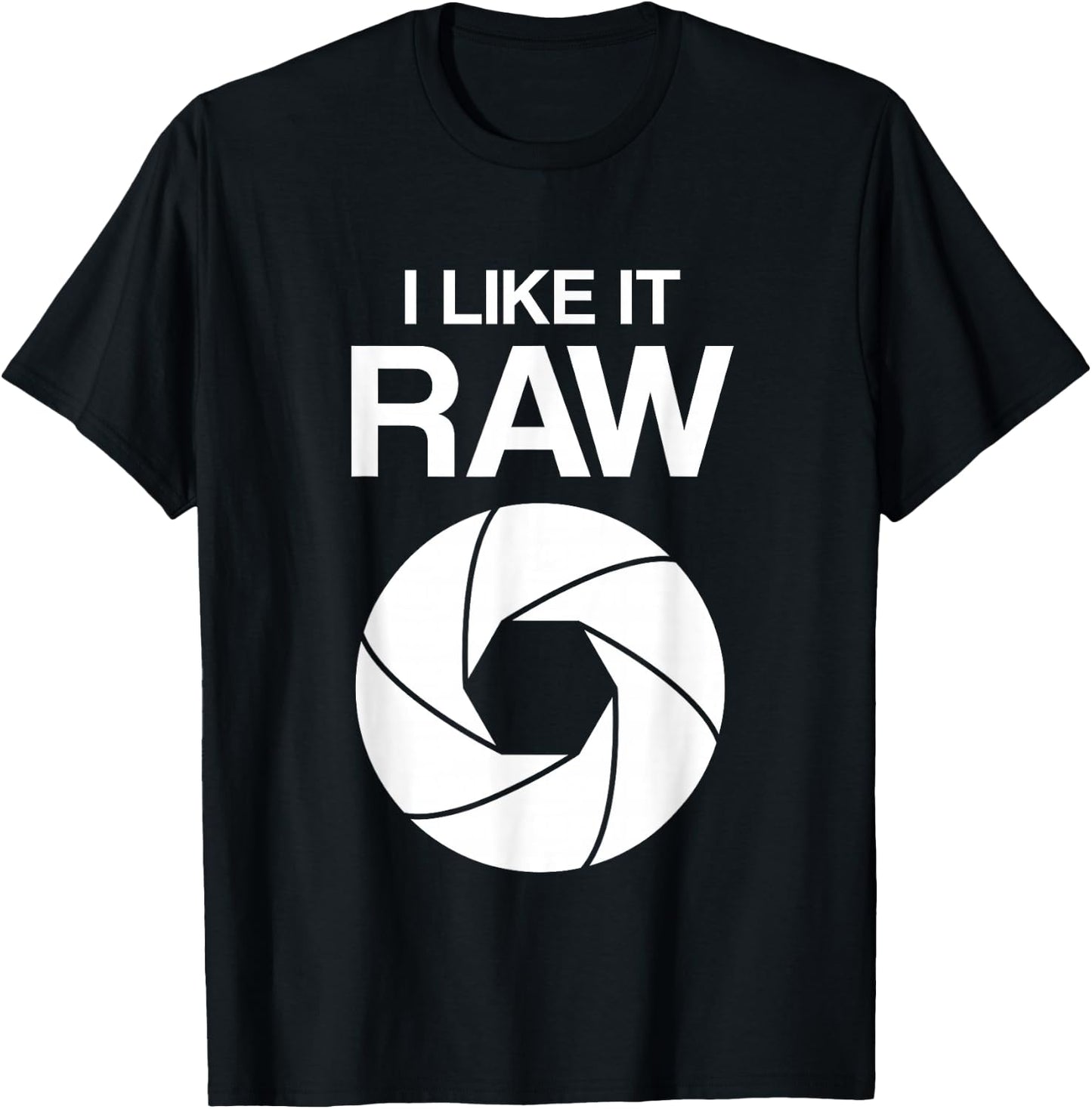 I like it raw - camera - photographers - funny T-Shirt - T-Shirt | Black