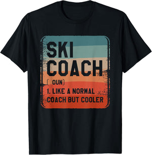 Ski Coach Like A Normal Coach But Cooler Coaches T-Shirt - T-Shirt | Black