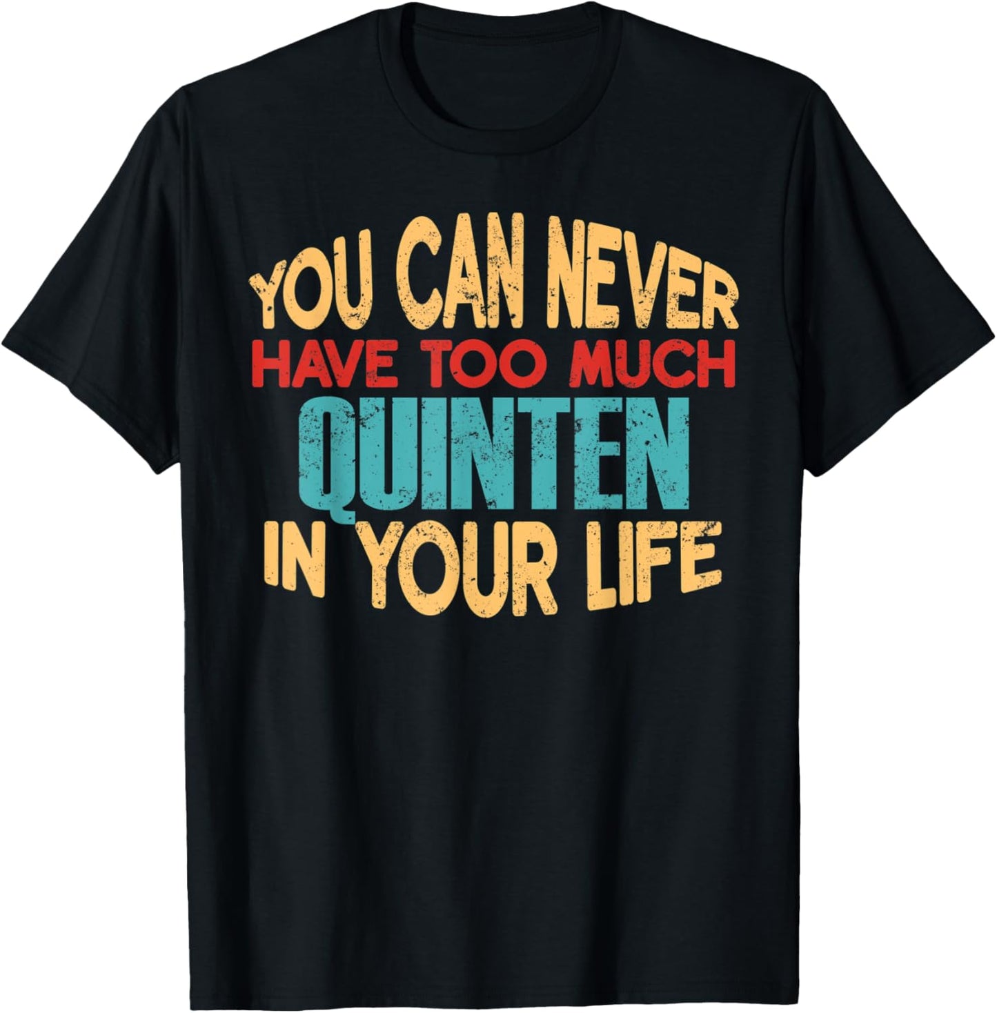 Funny Quinten Personalized First Name Joke Item T-Shirt - T-Shirt | Black