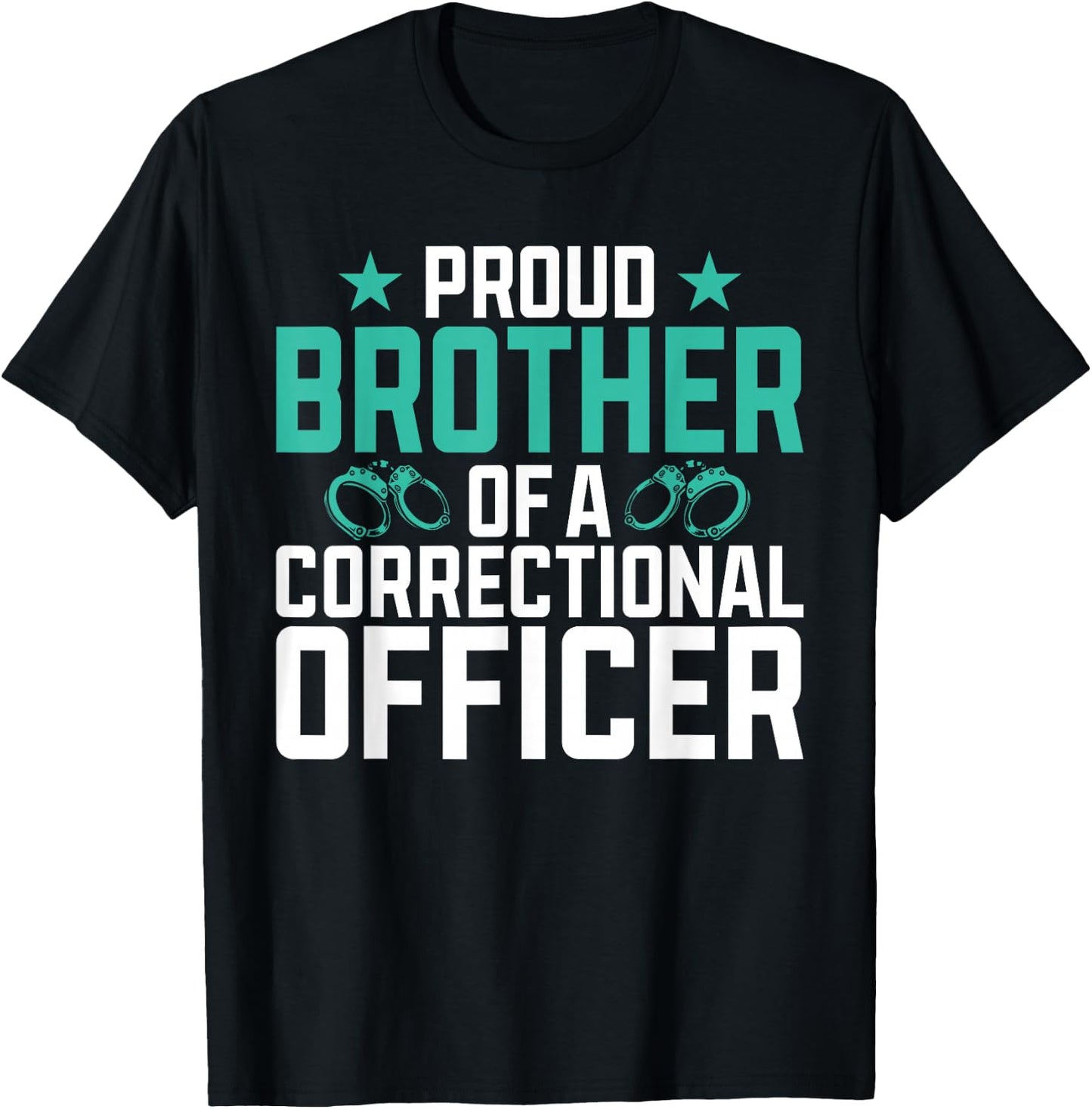 Proud Brother of a Correctional Officer T-Shirt - T-Shirt | Black